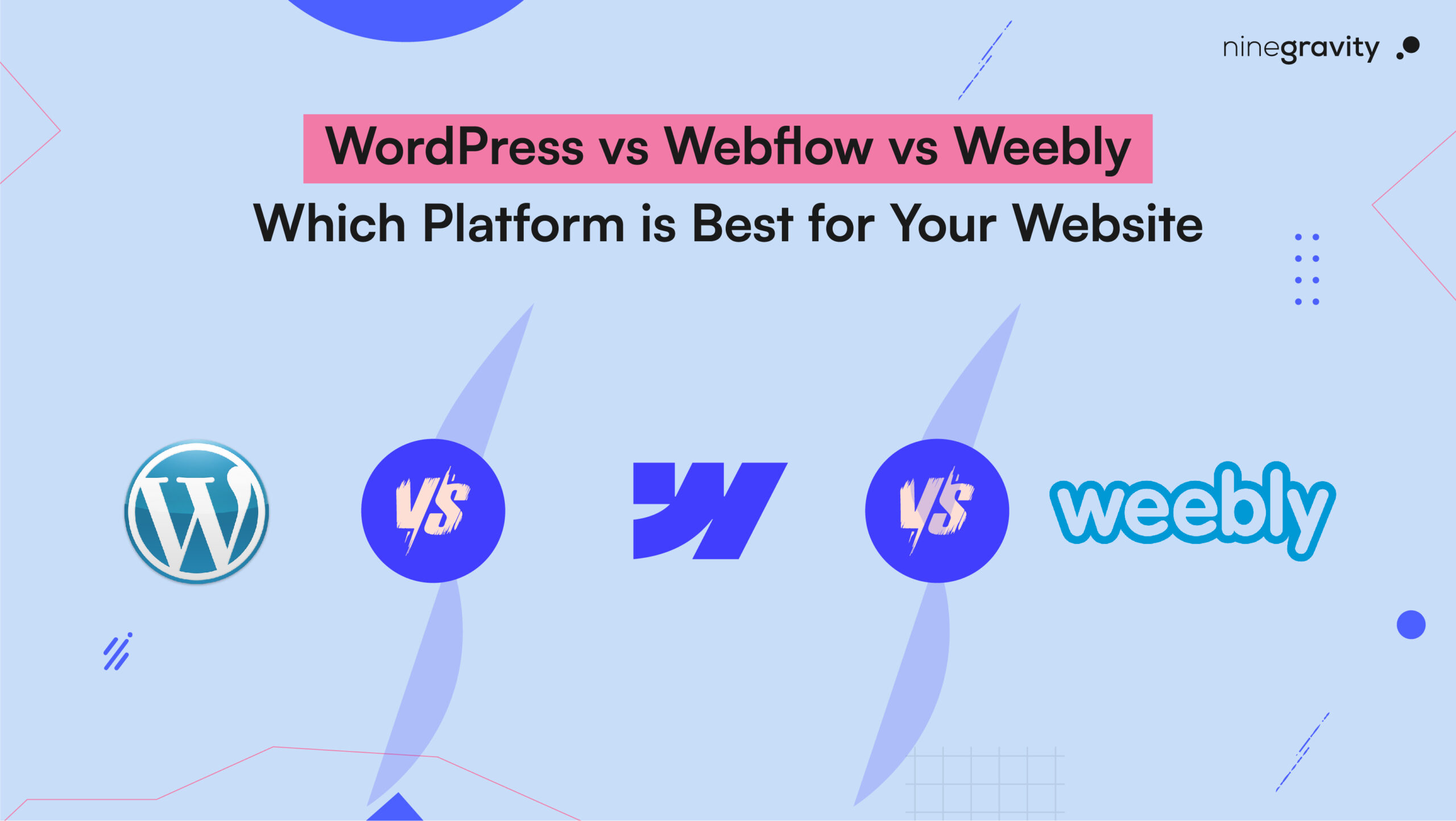 WordPress vs Webflow vs Weebly: Which Platform is Best for Your Website?